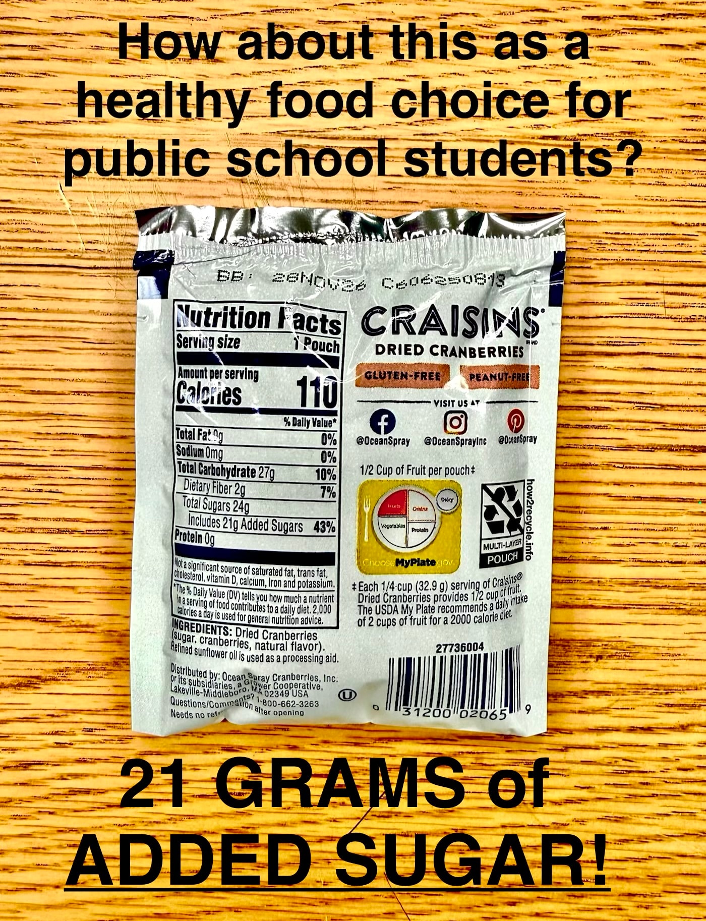 How about this as a healthy food choice for public school students? Craisins — 21 grams of added sugar!