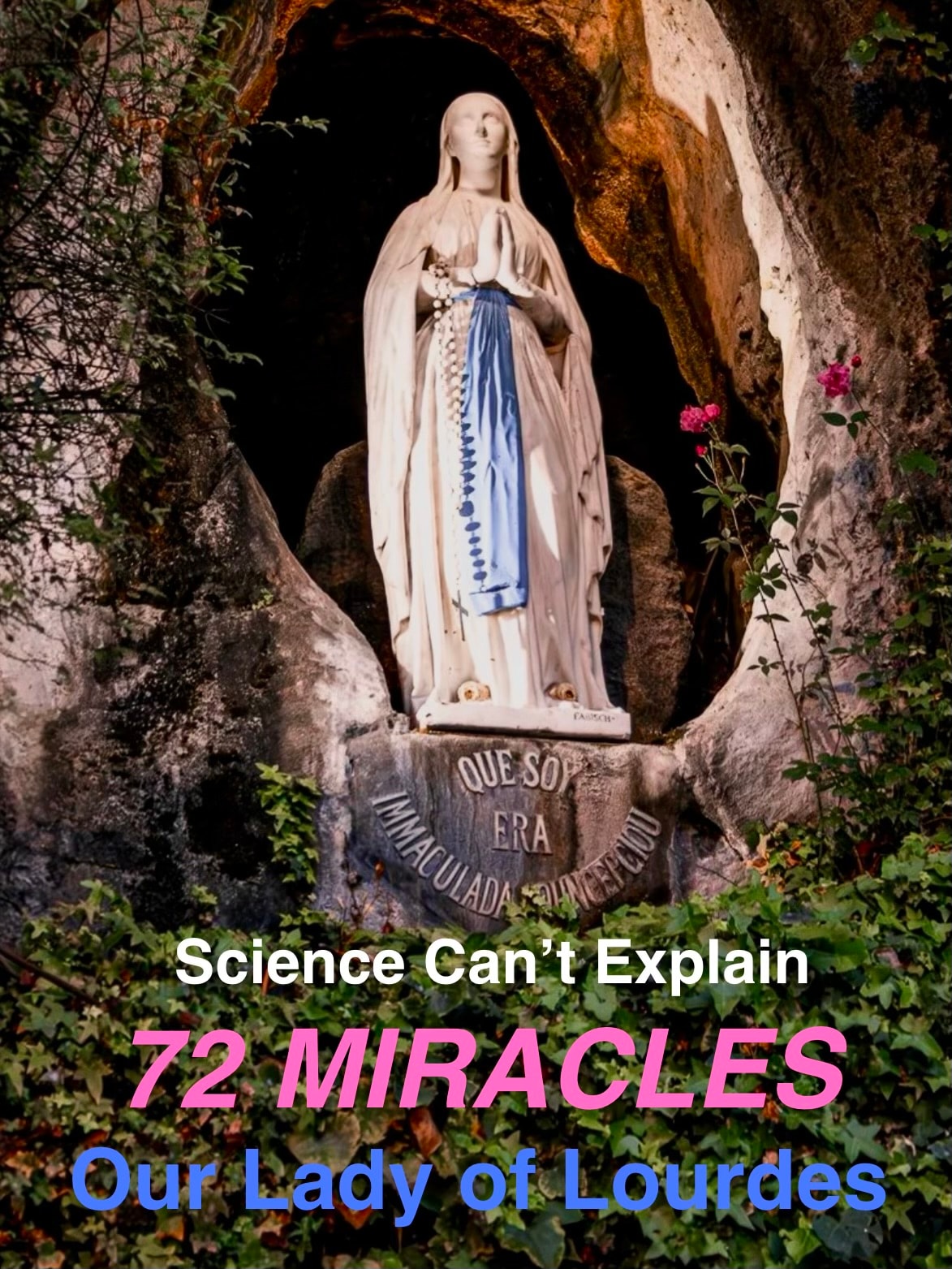 Science Can't Explain 72 Miracles — Our Lady of Lourdes