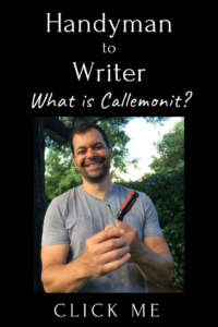 Handyman to Writer — What is Callemonit?